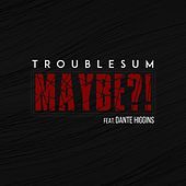 Thumbnail for the Troublesum - Maybe link, provided by host site