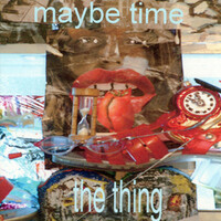 Thumbnail for the The Thing - Maybe Time link, provided by host site