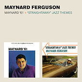 Thumbnail for the Maynard Ferguson - Maynard '61 + "Straightaway" Jazz Themes (Bonus Track Version) link, provided by host site