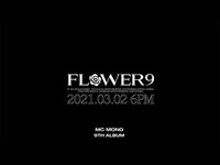 Thumbnail for the MC Mong - MC몽 9th Album [FLOWER 9] ALBUM TRAILER link, provided by host site