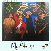 Thumbnail for the Intensity - Me Abraça link, provided by host site