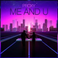 Thumbnail for the Proxy - Me and U link, provided by host site