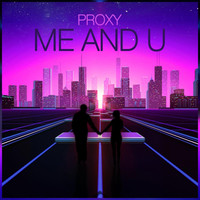 Thumbnail for the Proxy - Me and U link, provided by host site