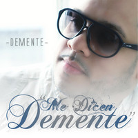 Thumbnail for the Demente - Me Dicen Demente link, provided by host site