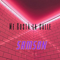 Thumbnail for the Samson - Me Gusta la Calle link, provided by host site