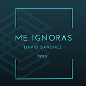 Thumbnail for the David Sanchez - Me Ignoras link, provided by host site