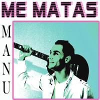 Thumbnail for the Manu - Me Matas link, provided by host site