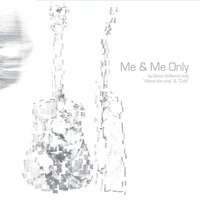 Thumbnail for the Steve Williams - Me & Me Only link, provided by host site
