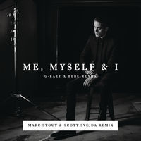 Thumbnail for the G-Eazy - Me, Myself & I (Marc Stout & Scott Svejda Remix) link, provided by host site