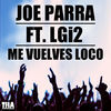 Thumbnail for the Joe Parra - Me vuelves loco link, provided by host site