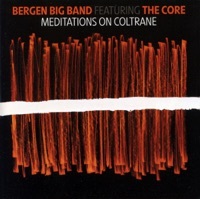 Thumbnail for the Bergen Big Band - Meditations On Coltrane link, provided by host site