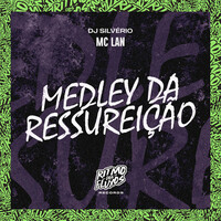 Thumbnail for the MC Lan - Medley da Ressurreição link, provided by host site