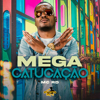 Thumbnail for the Mc Rd - Mega Catucação link, provided by host site