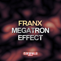 Thumbnail for the Franx - Megatron Effect link, provided by host site
