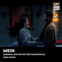 Thumbnail for the Asim Azhar - Mein (Original Motion Picture Soundtrack) link, provided by host site