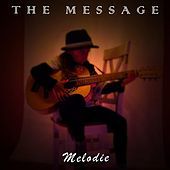 Thumbnail for the The Message - Melodie link, provided by host site