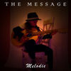 Thumbnail for the The Message - Melodie link, provided by host site