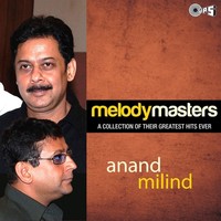 Thumbnail for the Anand-Milind - Melody Masters a Collection of Their Greatest Hits Ever link, provided by host site