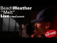 Thumbnail for the Beach Weather - Melt (live for The Current) link, provided by host site