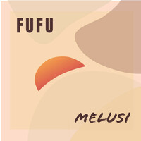 Thumbnail for the Fufu - Melusi link, provided by host site