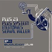 Thumbnail for the Plus System - Memories / Serial Killer link, provided by host site