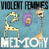 Thumbnail for the Violent Femmes - Memory link, provided by host site