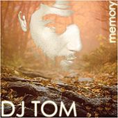 Thumbnail for the DJ Tom - Memory link, provided by host site