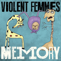 Thumbnail for the Violent Femmes - Memory link, provided by host site