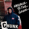 Thumbnail for the Chunk - Menace to the Game link, provided by host site