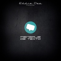Thumbnail for the Eddie Dee - Mensaje De Texto link, provided by host site