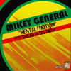 Thumbnail for the Mikey General - Mental Freedom link, provided by host site