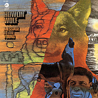 Thumbnail for the Howlin' Wolf - Message To The Young link, provided by host site