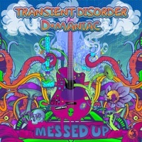 Thumbnail for the Transient Disorder - Messed Up link, provided by host site