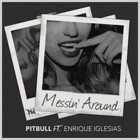 Thumbnail for the Pitbull - Messin' Around link, provided by host site