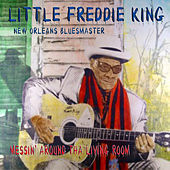 Thumbnail for the Little Freddie King - Messin' Around Tha Living Room link, provided by host site