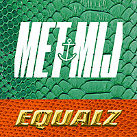Thumbnail for the Equalz - Met Mij link, provided by host site