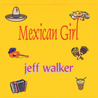 Thumbnail for the Jeff Walker - Mexican Girl link, provided by host site