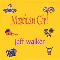 Thumbnail for the Jeff Walker - Mexican Girl link, provided by host site