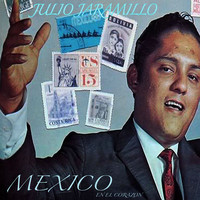 Thumbnail for the Julio Jaramillo - México en el Corazón link, provided by host site