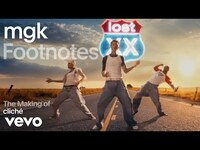 Thumbnail for the Machine Gun Kelly - mgk - The Making of 'cliché' | Vevo Footnotes link, provided by host site