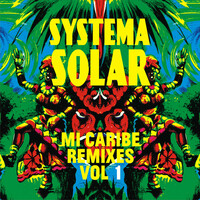 Thumbnail for the Systema Solar - Mi Caribe Remixes, Vol. 1 link, provided by host site