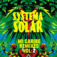 Thumbnail for the Systema Solar - Mi Caribe Remixes, Vol. 2 link, provided by host site