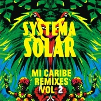 Thumbnail for the Systema Solar - Mi Caribe Remixes, Vol. 2 link, provided by host site