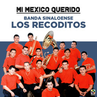 Thumbnail for the Banda Sinaloense Los Recoditos - Mi Mexico Querido link, provided by host site