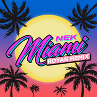Thumbnail for the Nek - Miami (Royan Remix) link, provided by host site