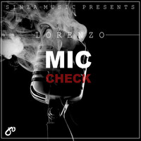 Thumbnail for the Lorenzo - Mic Check (Freestyle) link, provided by host site