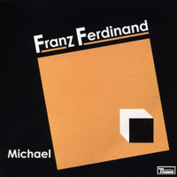 Thumbnail for the Franz Ferdinand - Michael link, provided by host site