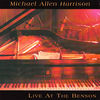 Thumbnail for the Michael Allen Harrison - Michael Allen Harrison Live At the Benson link, provided by host site
