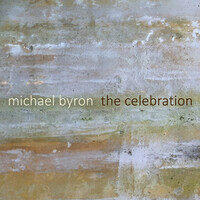 Thumbnail for the Michael Byron - Michael Byron: The Celebration link, provided by host site