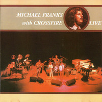 Thumbnail for the Michael Franks - Michael Franks with Crossfire link, provided by host site